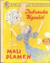 Mali plamen - Dubravka Ugrešić