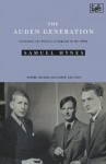 The Auden Generation: Literature and Politics in England in the 1930's - Samuel Hynes