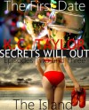 The First Date/The Island (Secrets Will Out: Episodes Two and Three) - K.C. Taylor