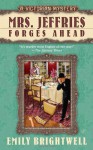 Mrs. Jeffries Forges Ahead - Emily Brightwell