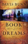 Book of Dreams: A Novel - Davis Bunn