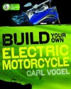 Build Your Own Electric Motorcycle - Carl Vogel