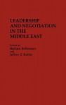 Leadership and Negotiation in the Middle East - Jeffrey Z. Rubin