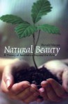 Natural Beauty: A Theory of Aesthetics Beyond the Arts - Ronald M. Moore