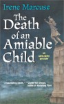 The Death Of An Amiable Child (Worldwide Library Mysteries) - Irene Marcuse