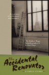 The Accidental Renovator: A Paris Story - Barbara Biggs