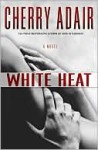 White Heat (T-FLAC, #11) - Cherry Adair