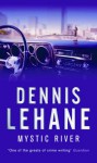 Mystic River - Dennis Lehane