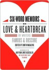 Six-Word Memoirs on Love and Heartbreak - Larry Smith, Rachel Fershleiser, Francis DiClemente