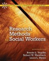 Research Methods for Social Workers (7th Edition) - Bonnie L. Yegidis, Robert W. Weinbach, Laura L. Myers