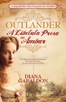 Outlander - A Libélula Presa no Âmbar - Diana Gabaldon, Filipa Aguiar, Rui Augusto