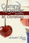 Coming Together Presents M. Christian - M. Christian, Alessia Brio, Lisabet Sarai
