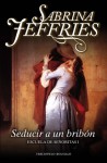 Seducir a un bribón (Escuela de señoritas, #1) - Sabrina Jeffries, Iolanda Rabascall