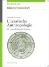 Literarische Anthropologie: Die Neuentdeckung Des Menschen - Alexander Kosenina