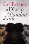 Il Diario di London Lane - Cat Patrick