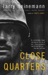 Close Quarters: A Novel - Larry Heinemann