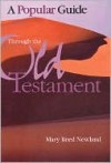 A Popular Guide Through the Old Testament - Mary Reed Newland, Mary Reed-Newland