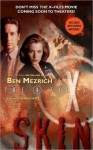 Skin (The X-Files) - Ben Mezrich