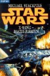 Star Wars: X-Wing - Bacta-Piraten (X-Wing, #4) - Michael A. Stackpole, Regina Winter