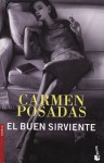 El Buen Sirviente/the Good Servant - Carmen Posadas