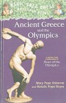 Ancient Greece and the Olympics - Mary Pope Osborne, Natalie Pope Boyce