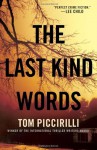 The Last Kind Words: A Novel - Tom Piccirilli