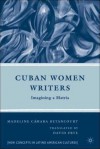 Cuban Women Writers: Imagining a Matria - Madeline Camara Betancourt, David Frye