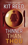 Thinner Than Thou - Kit Reed