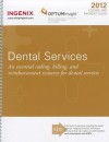 Coding and Payment Guide for Dental Services: A Comprehensive Coding, Billing, and Reimbursement Resource for Dental Services - Ingenix