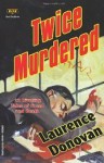 Twice Murdered - Laurence Donovan, Tom Roberts, Lyman Anderson
