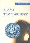 Bramy Templariuszy - Javier Sierra