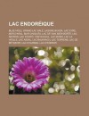 Lac Endor Ique: Blue Hole, Grand Lac Sal, Lagune Buada, Lac Eyre, Mer D'Aral, Mar Chiquita, Lac de Van, Lac Poop, Lac Natron, Mer Mort - Livres Groupe