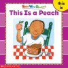 This Is a Peach (Sight Word Readers) (Sight Word Library) - Linda Beech