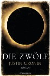 Die Zwölf (Der Übergang, #2) - Justin Cronin