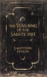 The Washing of the Saints' Feet - J. Matthew Pinson