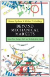 Beyond Mechanical Markets: Asset Price Swings, Risk, and the Role of the State - Roman Frydman