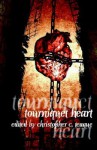 Tourniquet Heart - Christopher C. Teague, Weston Ochse, Mark West