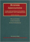 Cases and Materials on Business Associations: Agency, Partnerships, and Corporations (6th Edition) - William A. Klein, Stephen M. Bainbridge