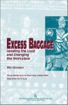 Excess Baggage: Leveling the Load and Changing the Workplace - Ellen Rosskam