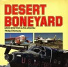 Desert Boneyard: Davis Monthan A.F.B. Arizona - Philip D. Chinnery