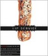 Lip Service: A His and Hers Guide to the Art of Oral Sex & Seduction - Debra Macleod