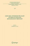 John Dee: Interdisciplinary Studies in English Renaissance Thought - Stephen Clucas, John Dee