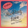 Hashtag Love - Kate Forster