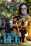 Robert E. Lee (The Triangle Histories of the Civil War: Leaders) - David C. King