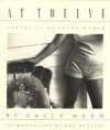 At Twelve: Portraits of Young Women - Sally Mann, Ann Beattie