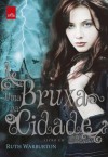 Uma Bruxa na Cidade (Portuguese Edition) - Ruth Warburton