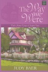 The Way We Were (Tales from Grace Chapel Inn, #42) - Judy Baer