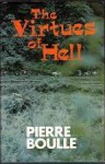 The Virtues Of Hell - Pierre Boulle