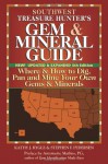 Southwest Treasure Hunter's Gem & Mineral Guide: Where & How to Dig, Pan and Mine Your Own Gems & Minerals - Kathy J. Rygle