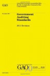 Government Auditing Standards: 2011 Revision - Government Accountability Office, U.S. Government